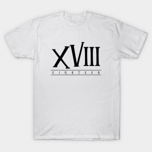 XVIII (Eighteen) Black Roman Numerals T-Shirt